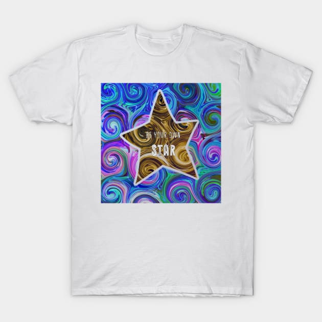 Be your own star T-Shirt by Studio468